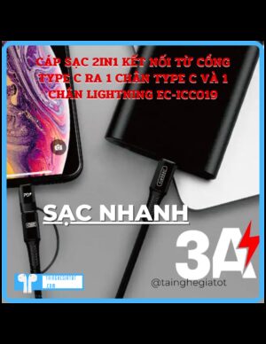 Cáp Sạc 2in1 Kết Nối Từ Cổng Type C Ra 1 Chân Type C và 1 Chân Lightning EC-ICC019